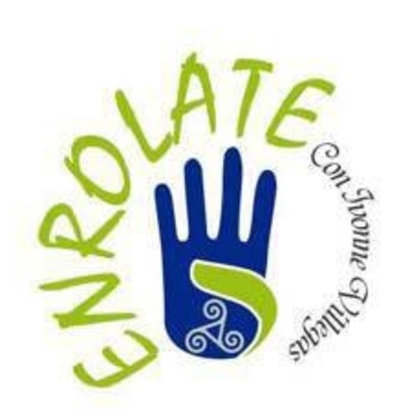 ENROLATE... con Ivonne Villegas