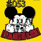 053.- El plan MAESTRO de DISNEY.