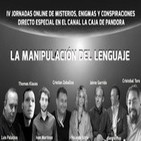 LA MANIPULACIÓN DEL LENGUAJE - IV Jornadas Online del Misterio - Yolanda Soria - Sergio Manuel Pop - Jaime Garrido - Iv