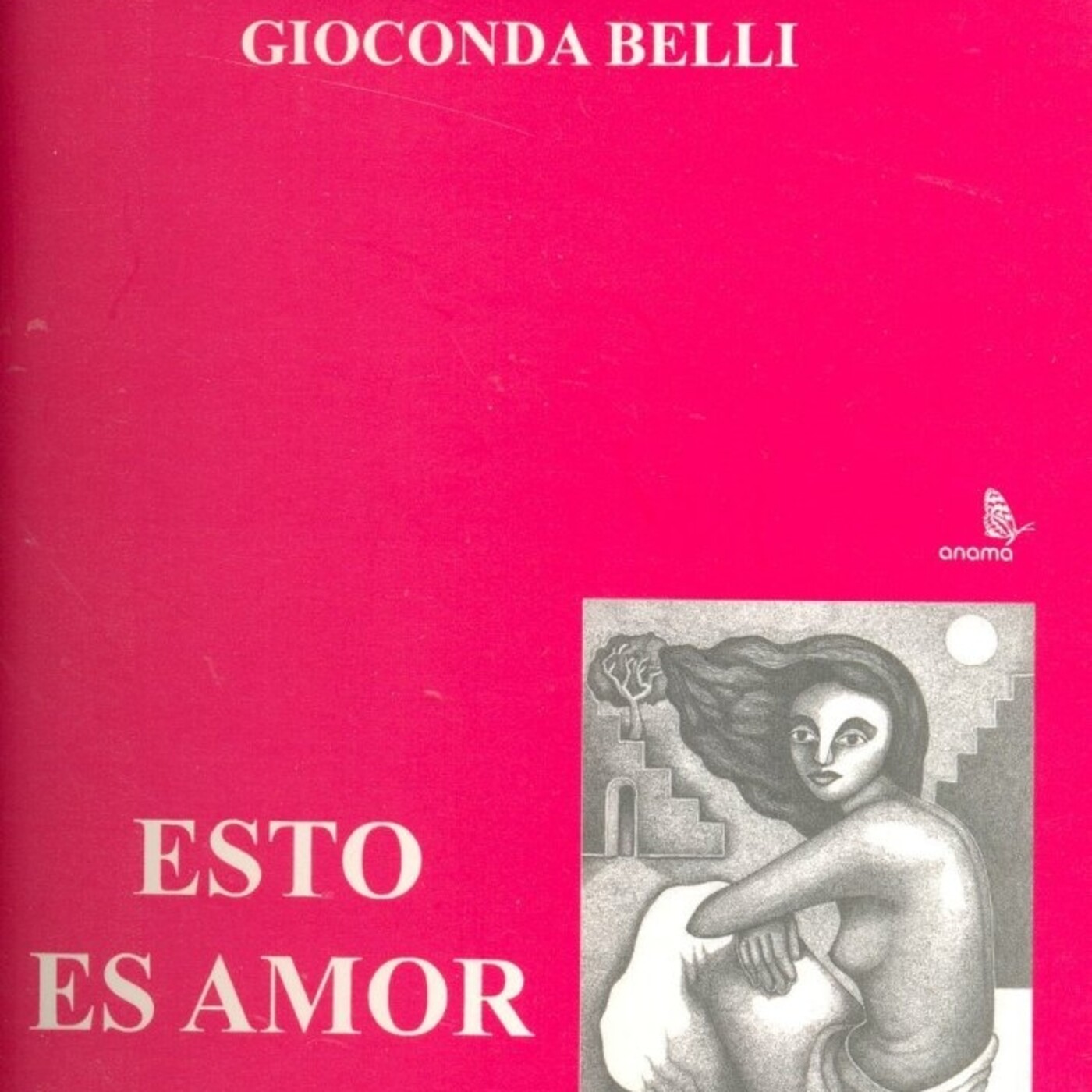 "Yo, la que te quiere", de Gioconda Belli