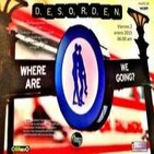 DESORDEN where are we going?