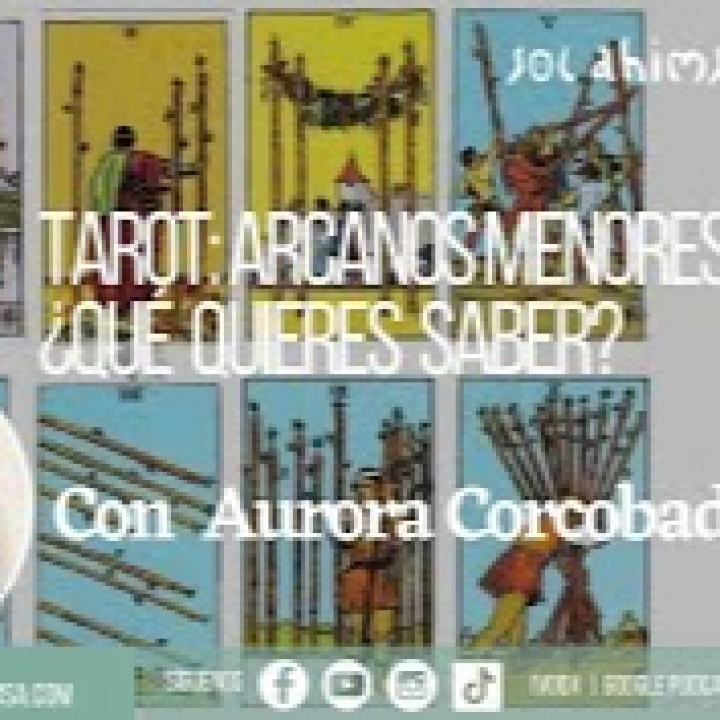 TAROT: ARCANOS MENORES, ¿QUÉ QUIERES SABER? Con Aurora Corcobado episode artwork