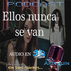 Ellos nunca se van (audio en 3D)