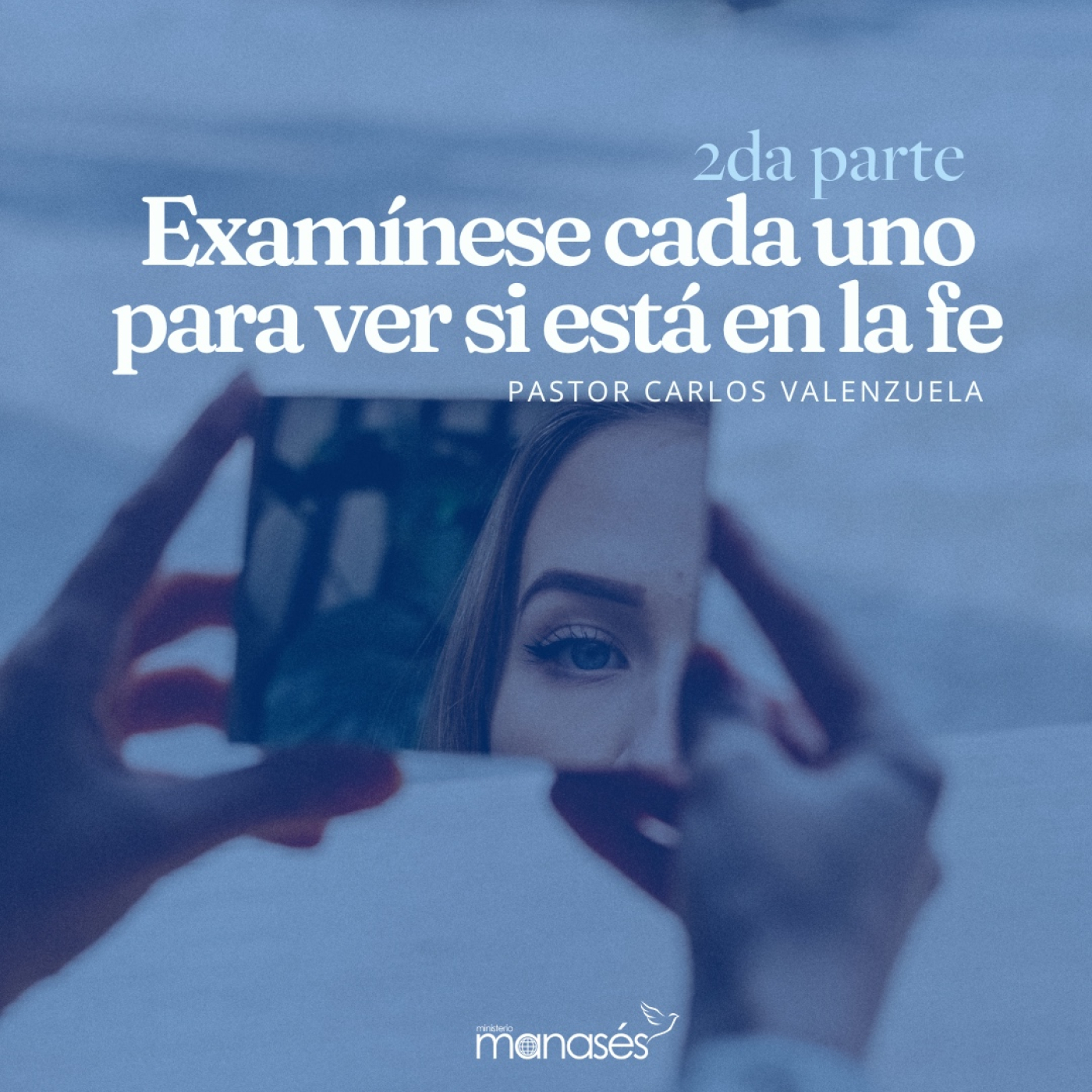 Examínese usted mismo para ver si está en la fe -2da Parte
