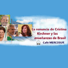 La renuncia de Cristina Kirchner y las enseñanzas de Brasil