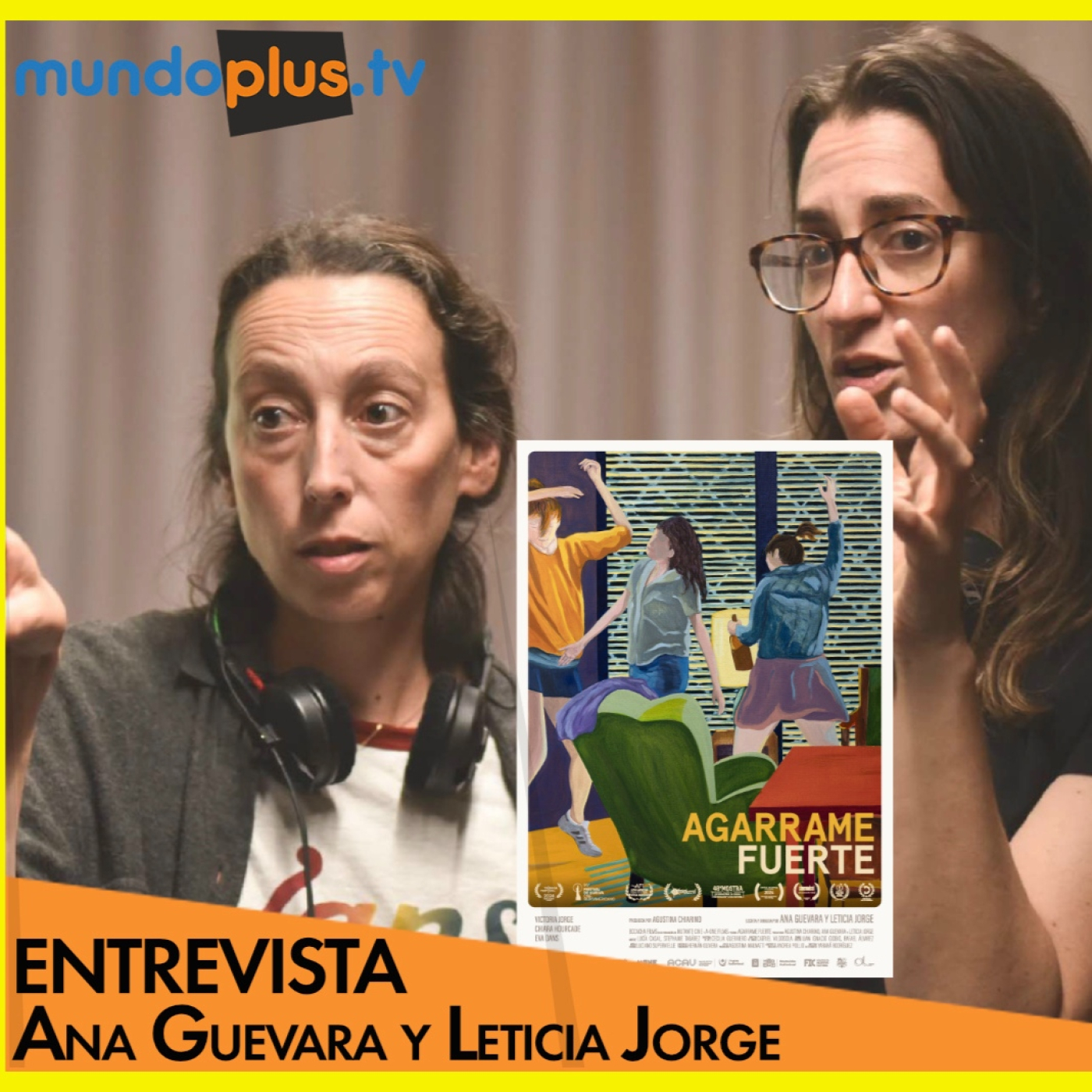 Píxeles y Letras: Entrevista a Ana Guevara y Leticia Jorge directoras de "Agárrame Fuerte"