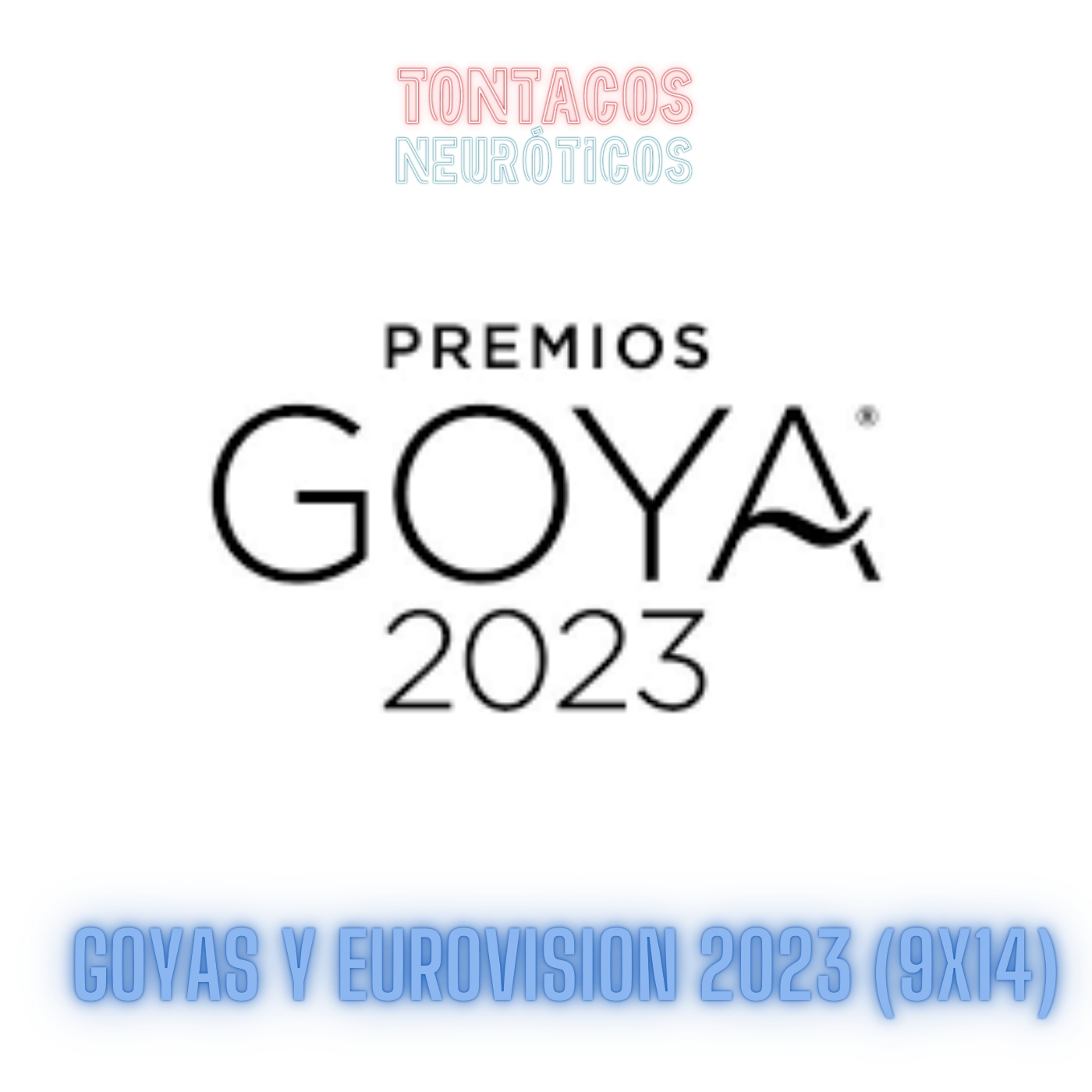 Goya's y Eurovision 2023 (9x14)