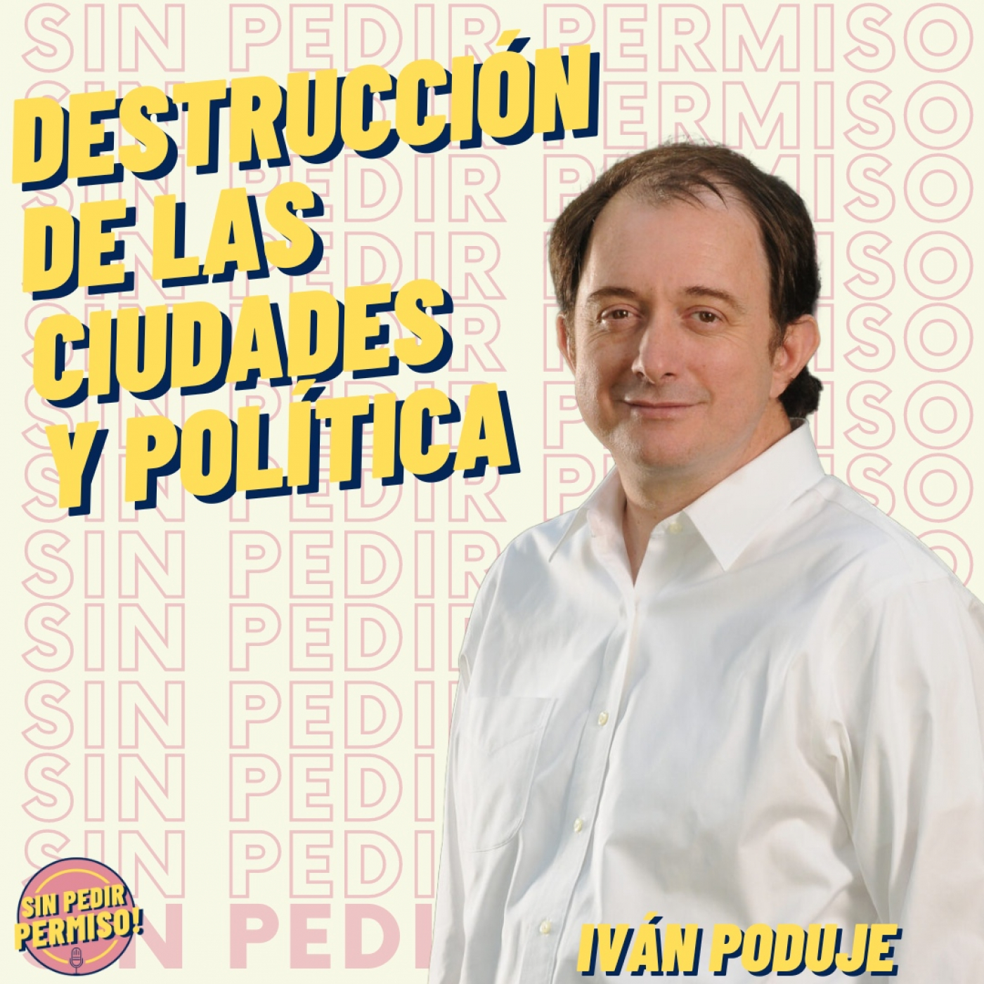 Cap. 2 Iván Poduje- Destrucción de las ciudades y política
