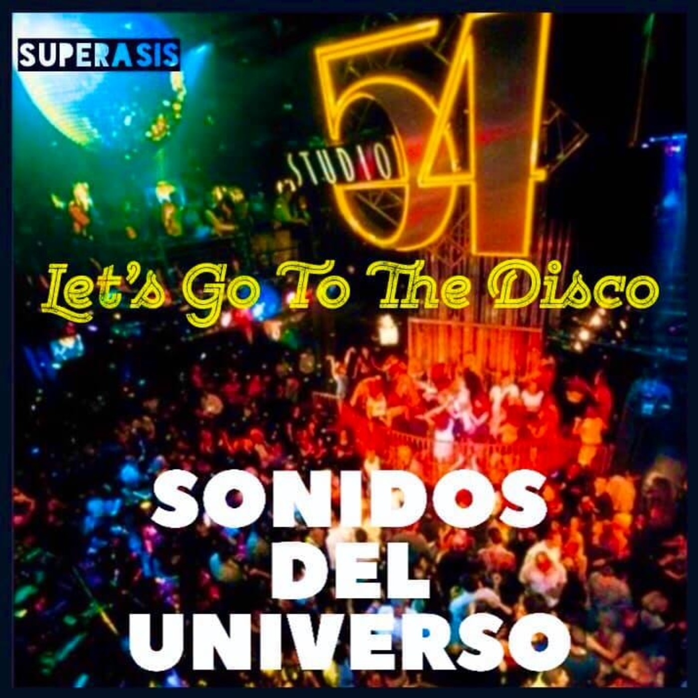 SUPERASIS Presents: SONIDOS DEL UNIVERSO RADIOSHOW