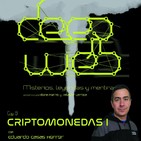 Deep web: misterios, leyendas y mentiras. Cap. 8: Criptomonedas I, con Eduardo Casas Herrer.
