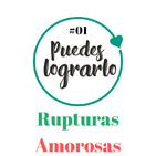 Rupturas Amorosas - 01 - Puedes Lograrlo