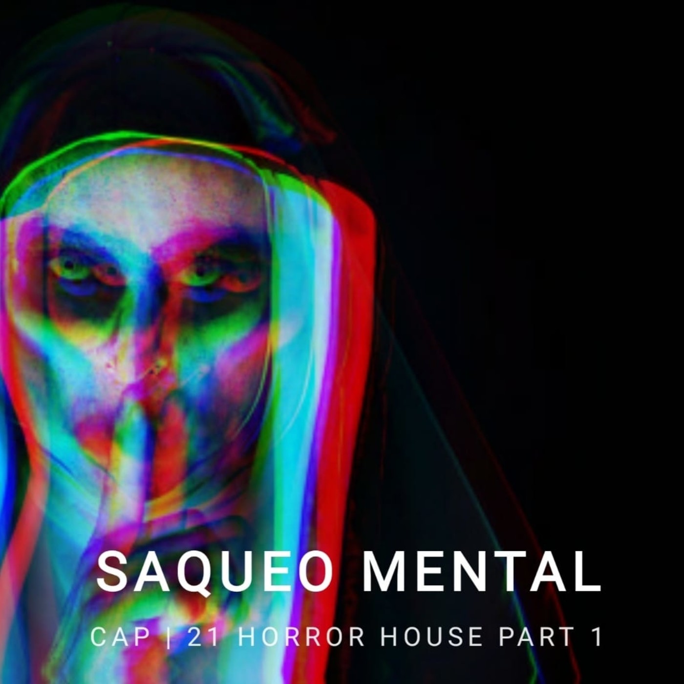 Saqueo Mental Capitulo 21: Horror House Part 1