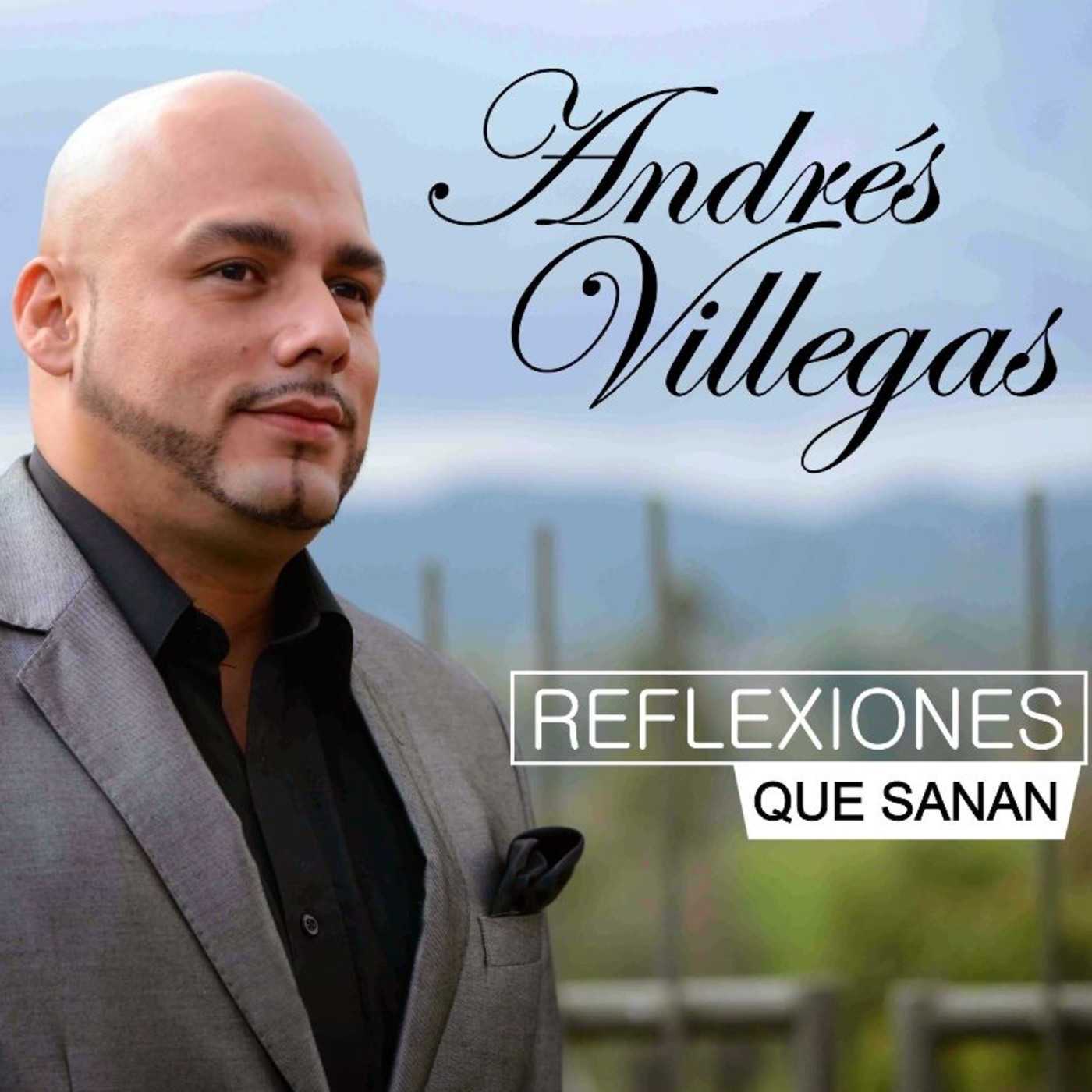 ANDRES VILLEGAS - REFLEXIONES QUE SANAN