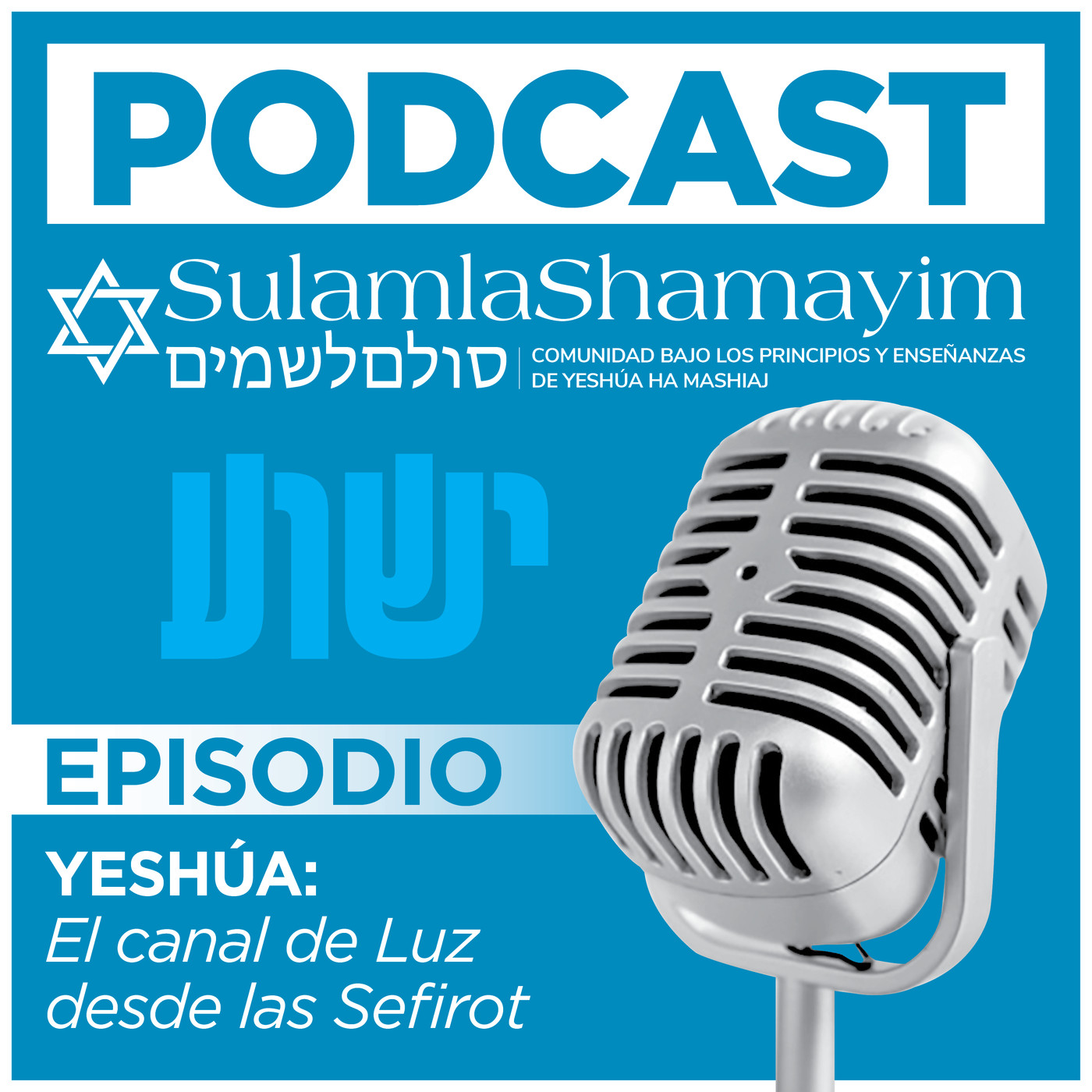 YESHUA, EL CANAL DE LUZ DESDE LAS SEFIROT