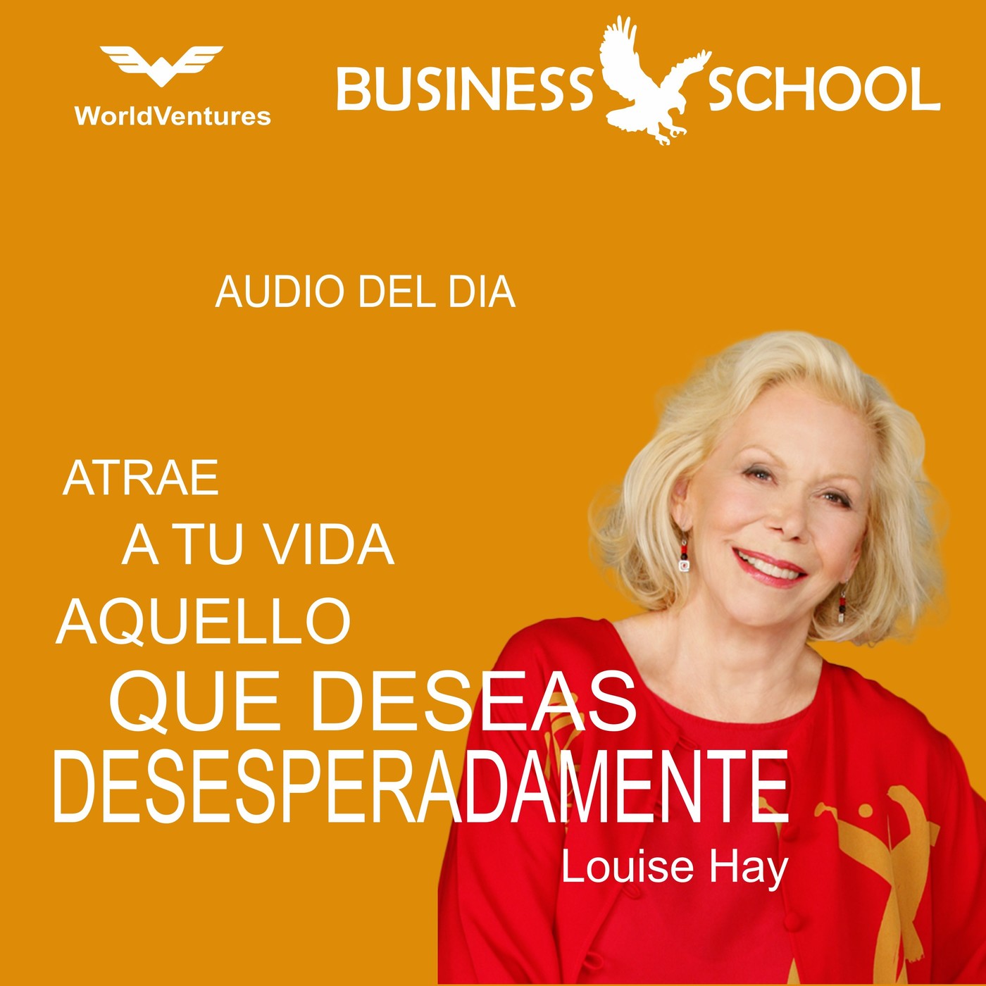ATRAE A TU VIDA AQUELLO QUE DESEAS