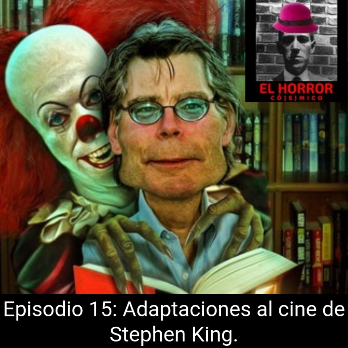 EHC 1X15. Stephen King y el cine: Series y películas basadas en Stephen King - Episodio exclusivo para mecenas episode artwork