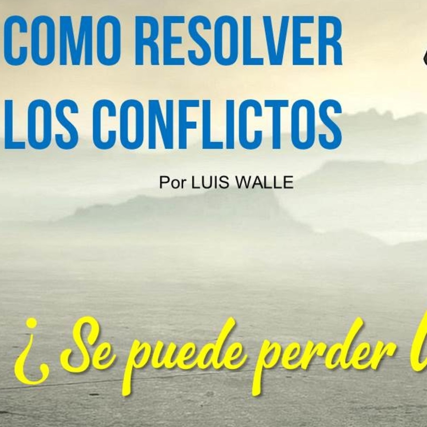 COMO RESOLVER LOS CONFLICTOS