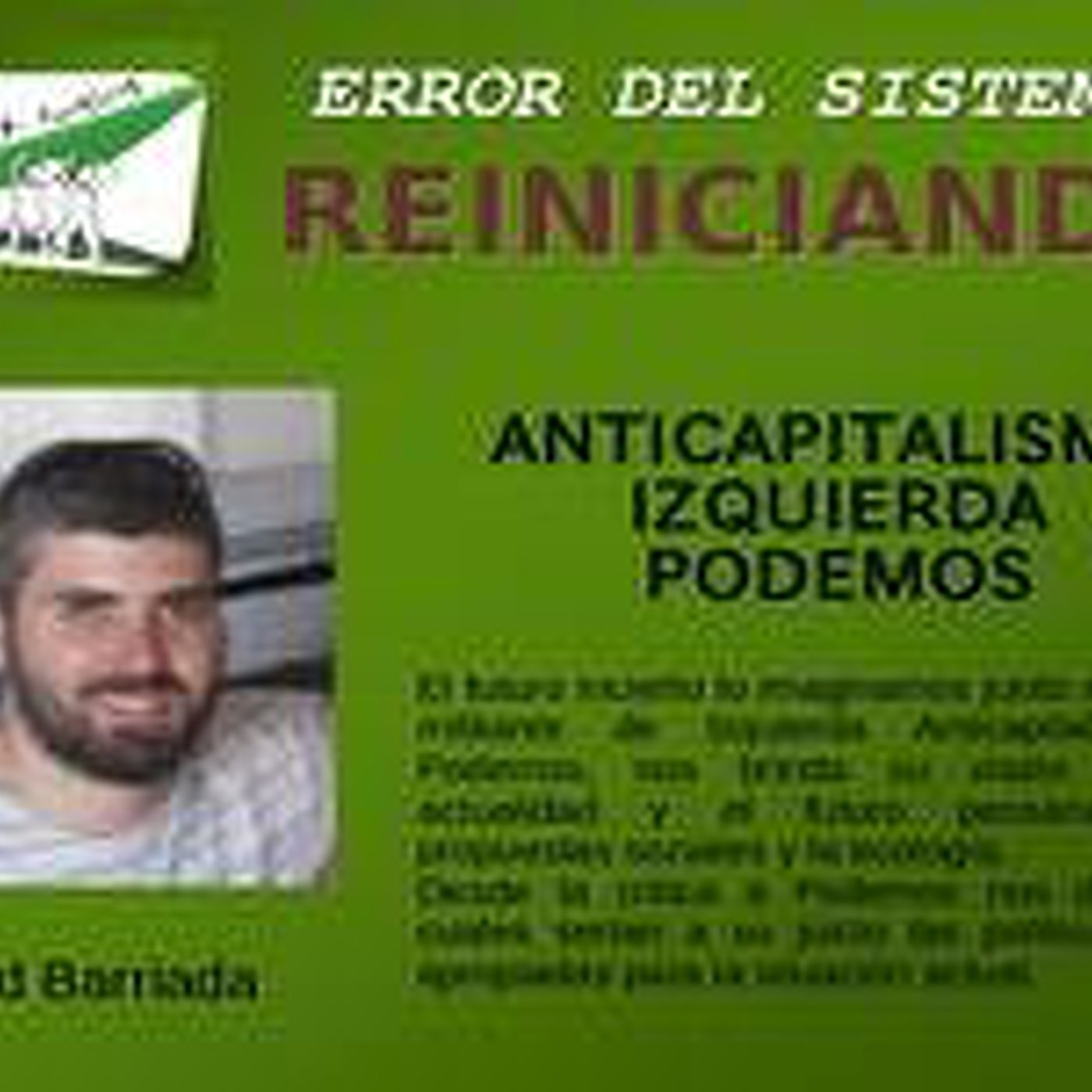 Anticapitalismo, Izquierda, Podemos con David Barriada