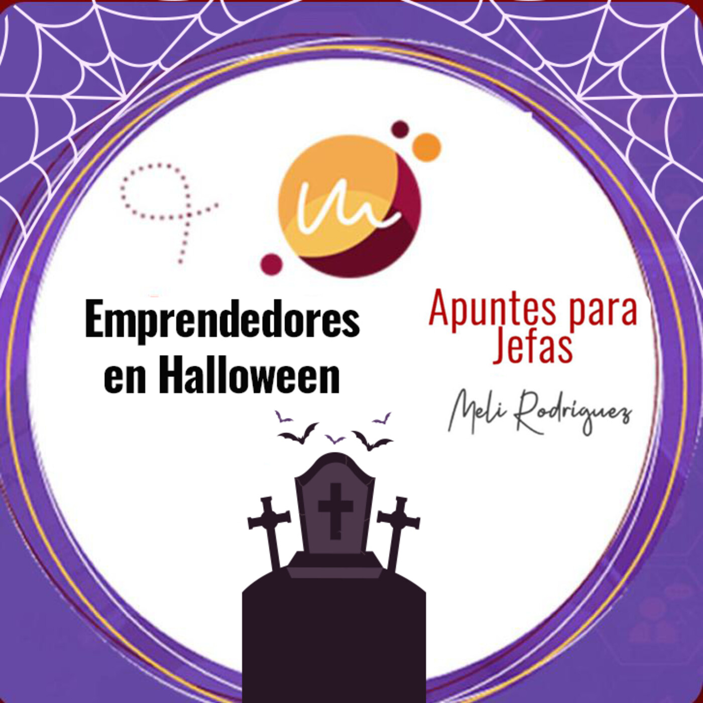 Apuntes para jefas con Meli Rodriguez