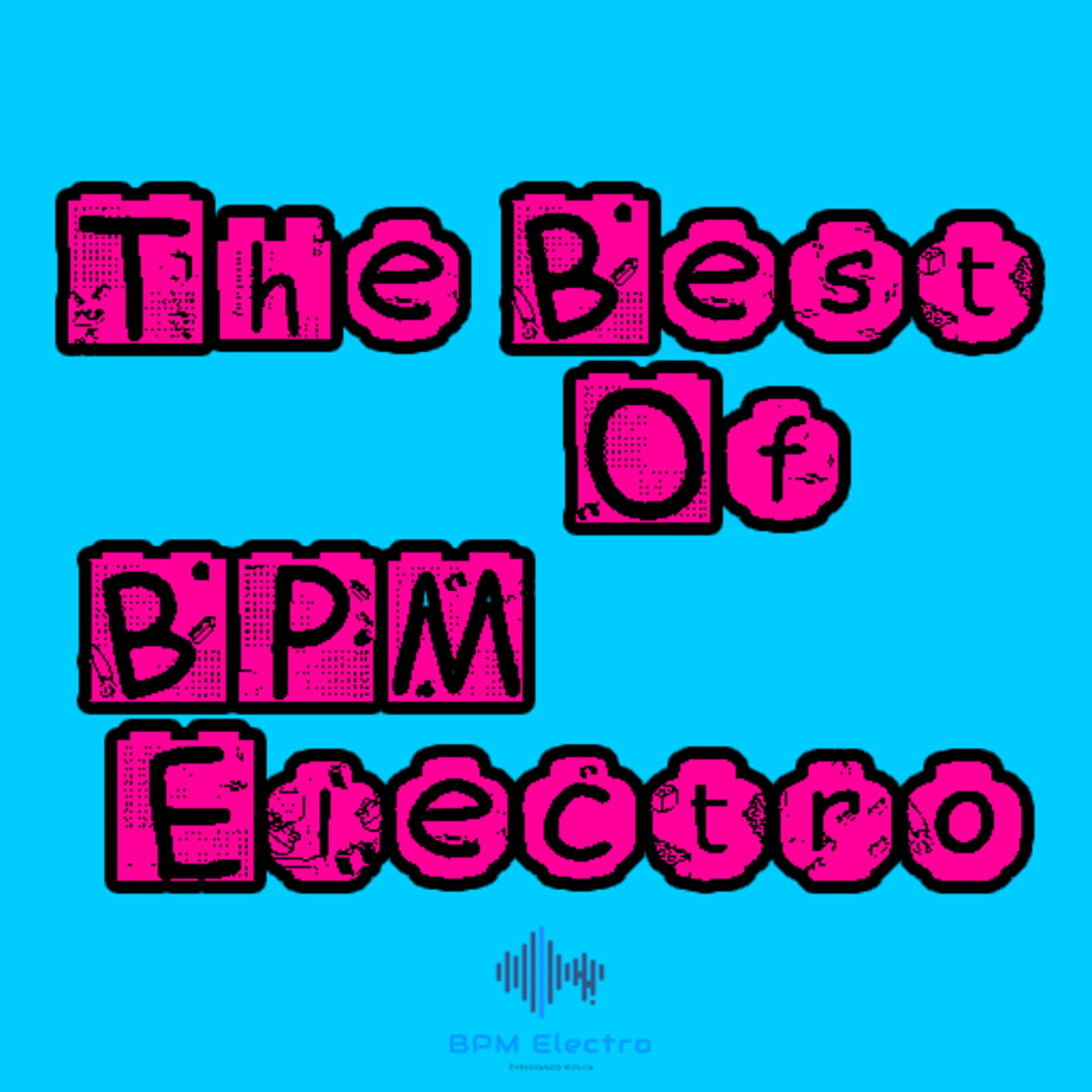 The Best Of BPM Electro - Mix 7 Electro (2020-11-20) episode artwork