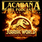 La Cabaña presenta: Jurassic World El reino caido