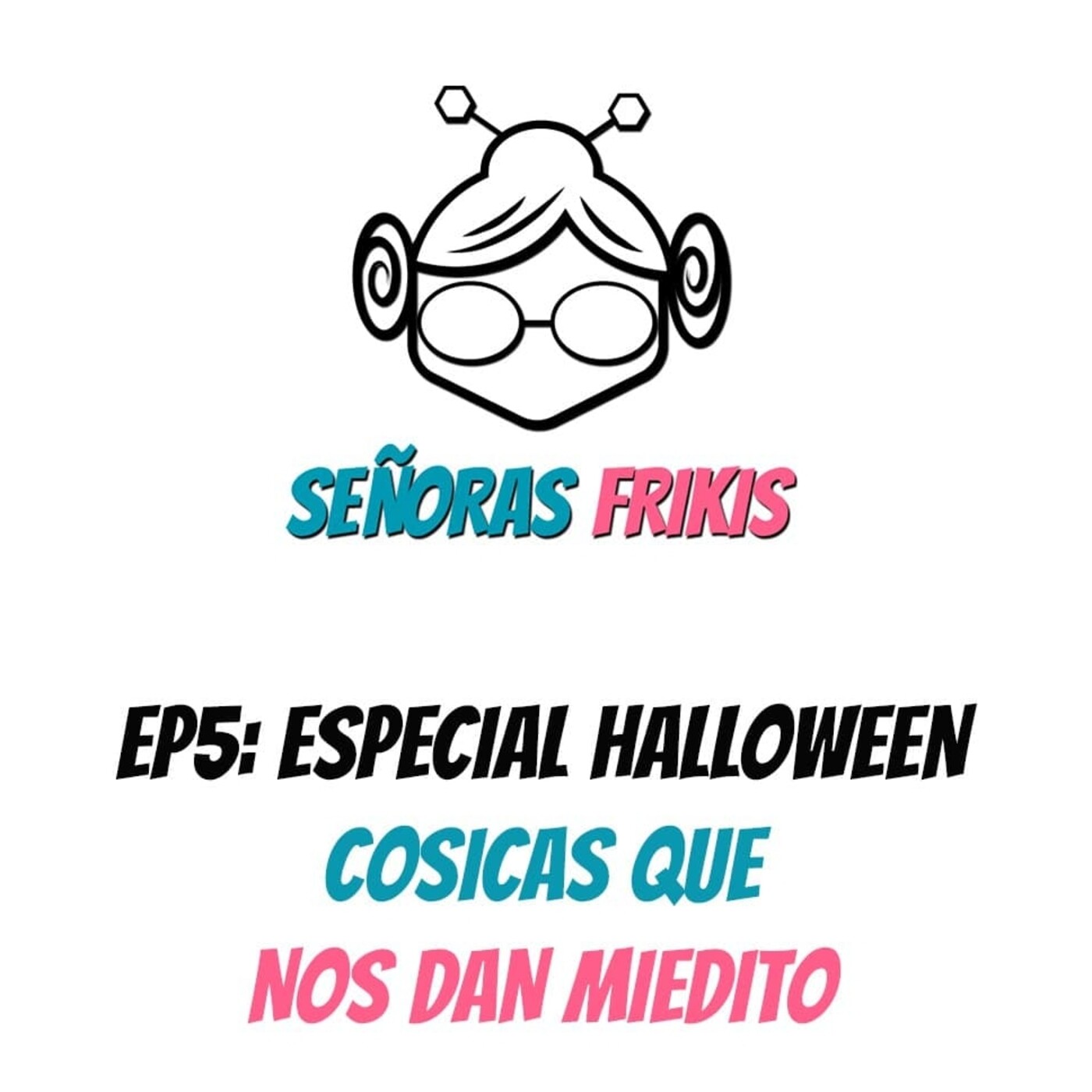 Señoras Frikis