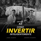 Como Invertir Inteligentemente Con John Y Andres Duarte .#2