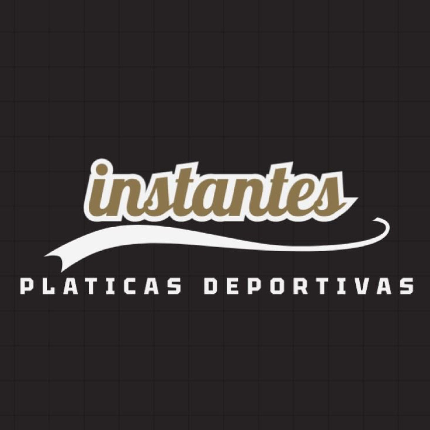 Instantes: Pláticas Deportivas