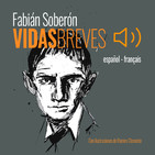 Avance del Audiolibro Vidas Breves de Fabián Soberón (Español).