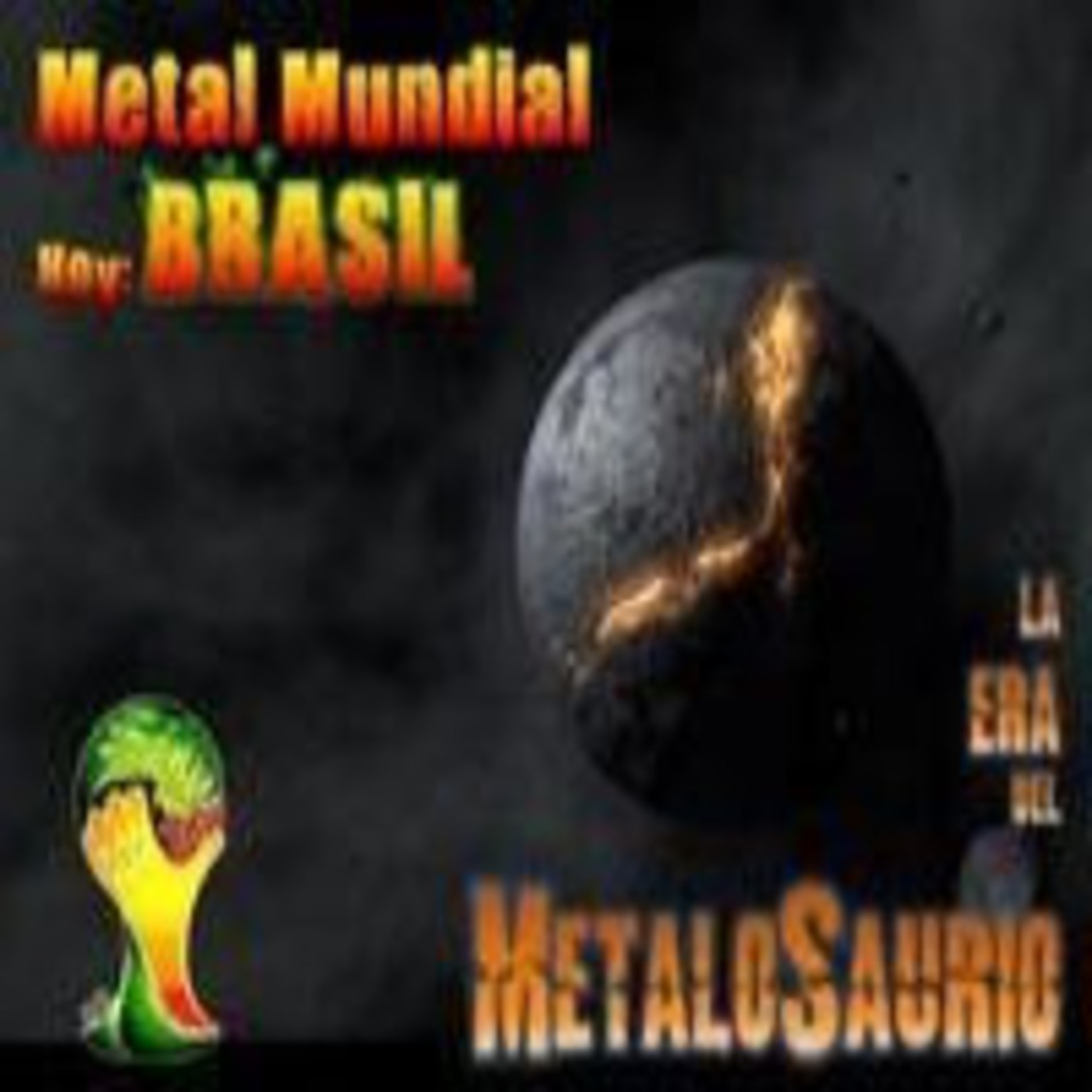 La Era del MetaloSaurio (Edicion 65) - Metal Mundial (BRASIL) episode artwork