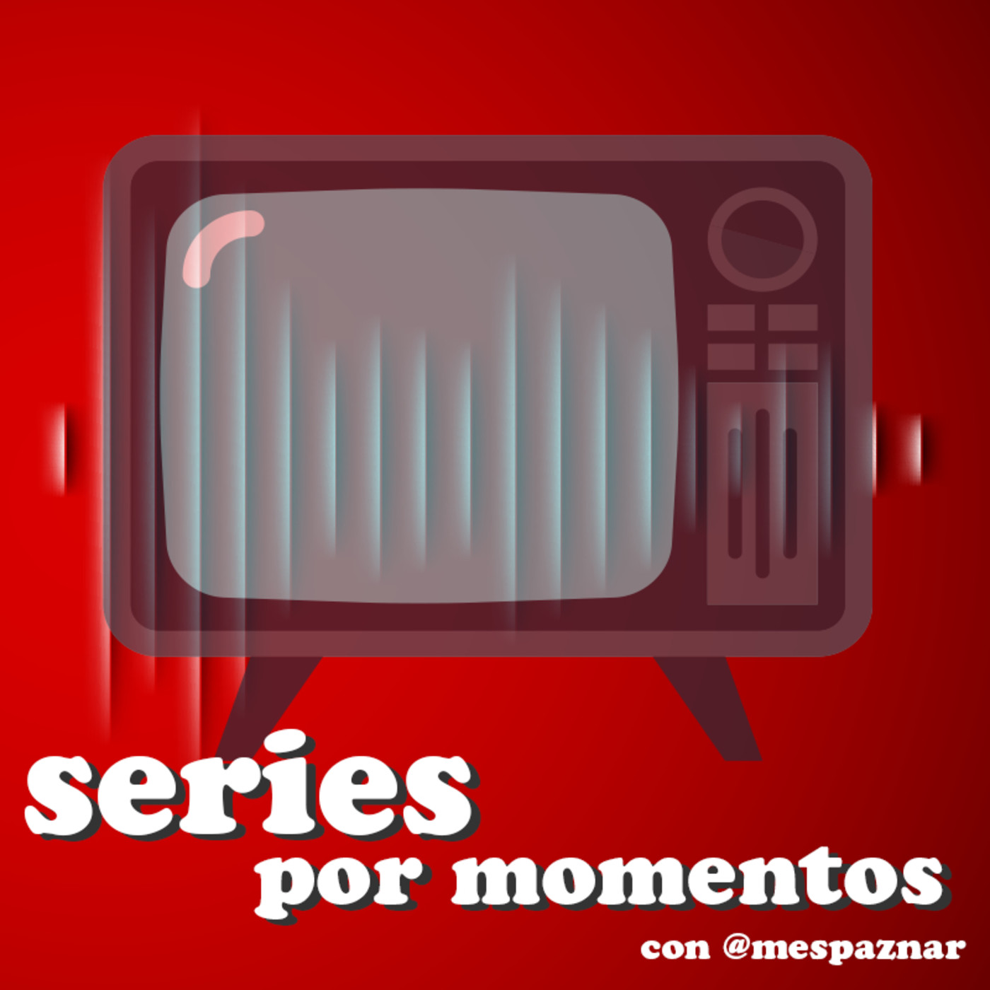 Series por momentos
