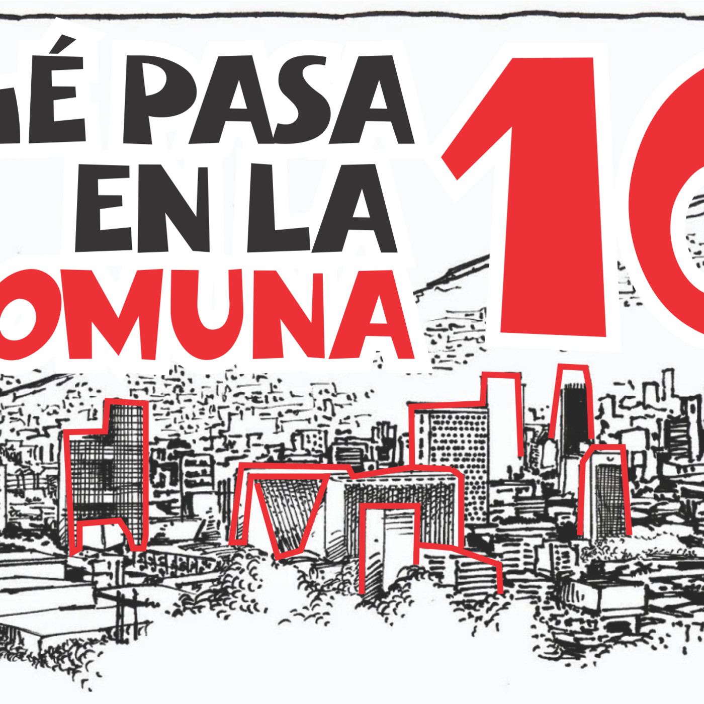 ¿QUÉ PASA EN LA COMUNA 10?