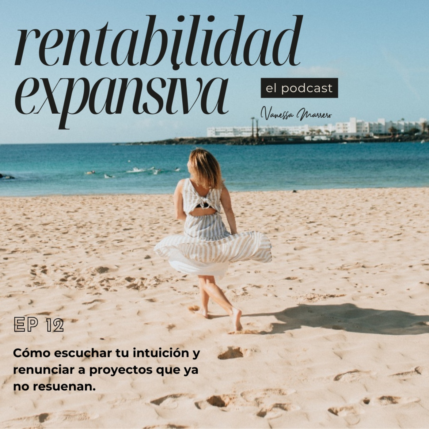 Rentabilidad Expansiva, el Podcast.Vanessa Marrero