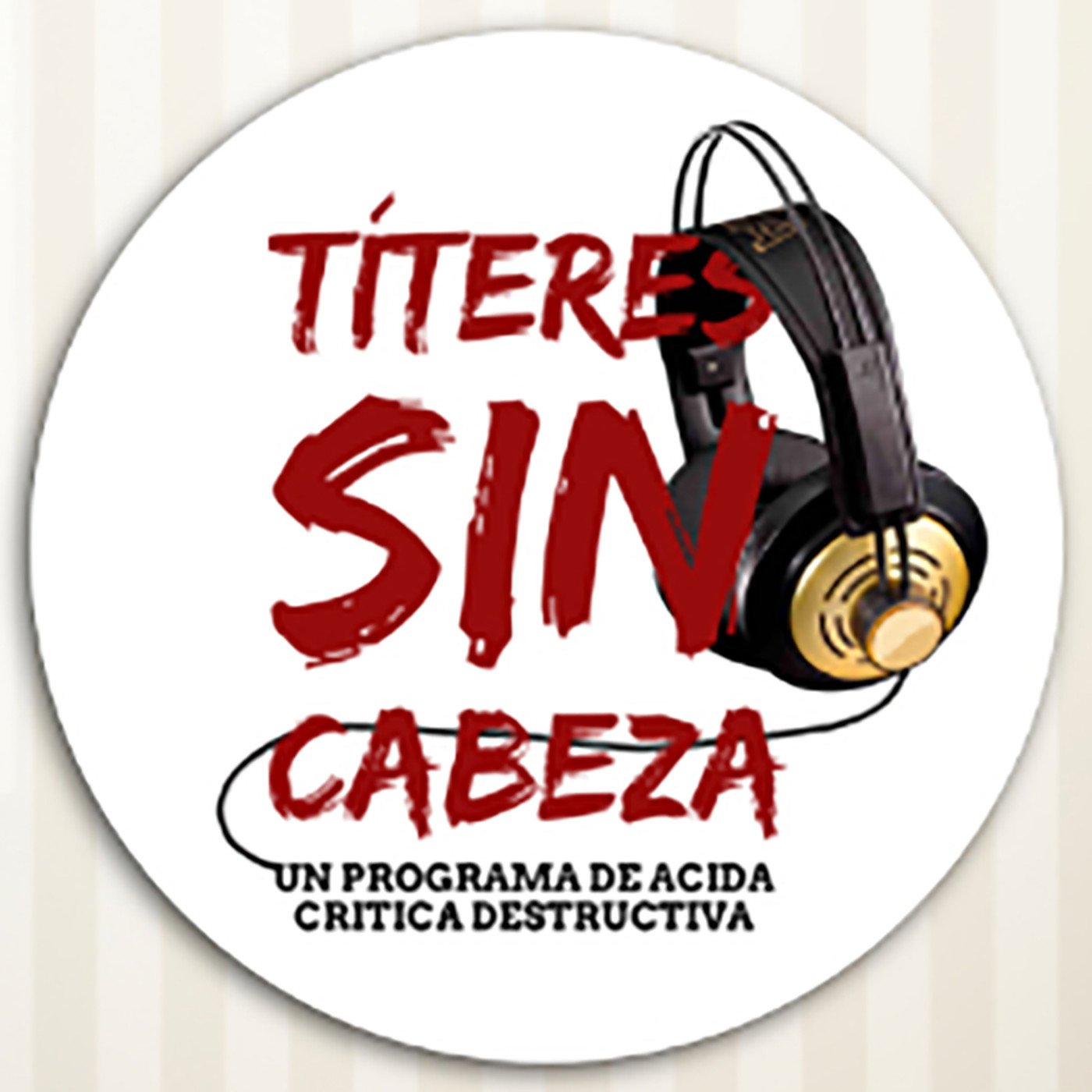 Títeres Sin Cabeza - 13/04/2021 - 3X26