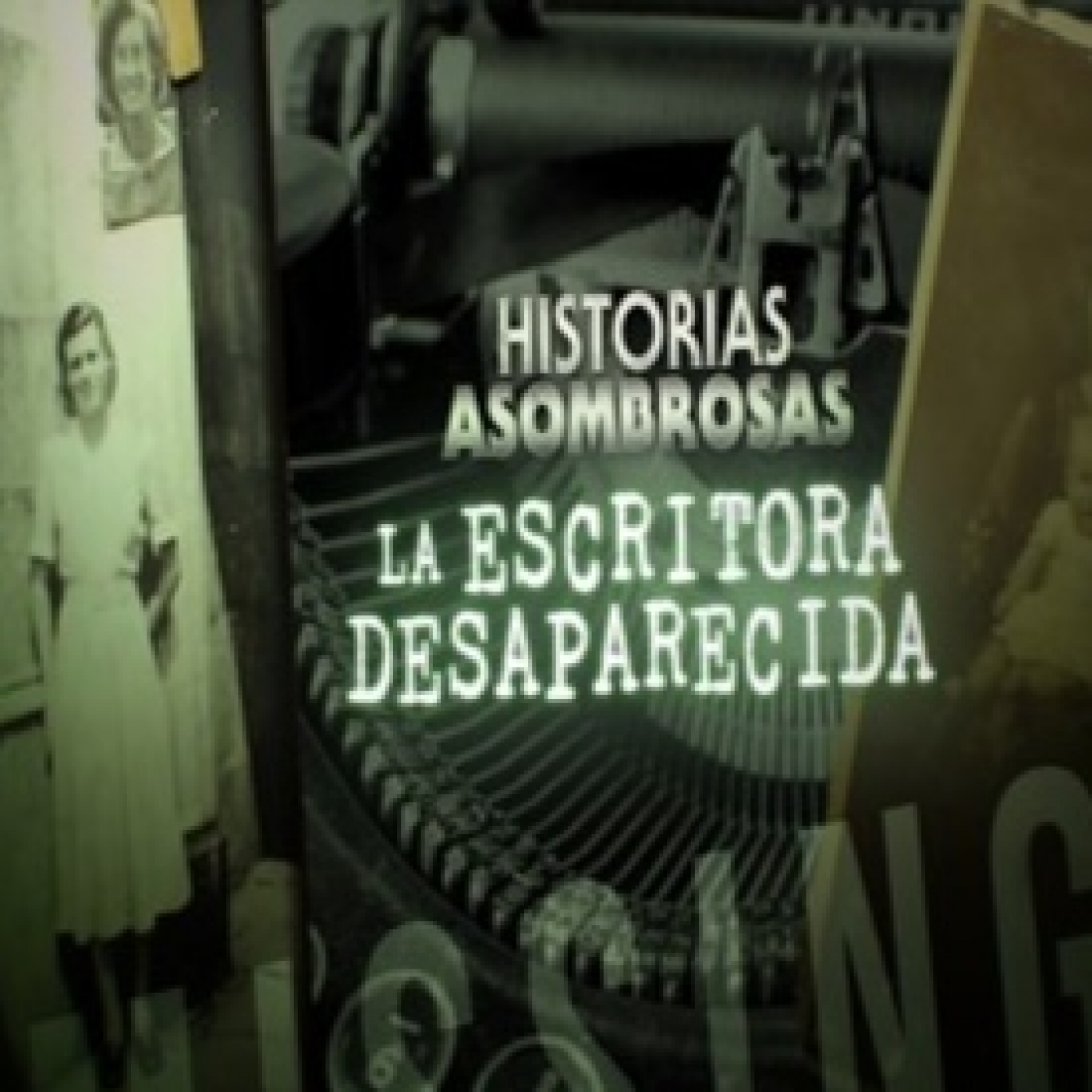 Cuarto Milenio 17×36 (08/05/2022): Historias asombrosas: La escritora desaparecida