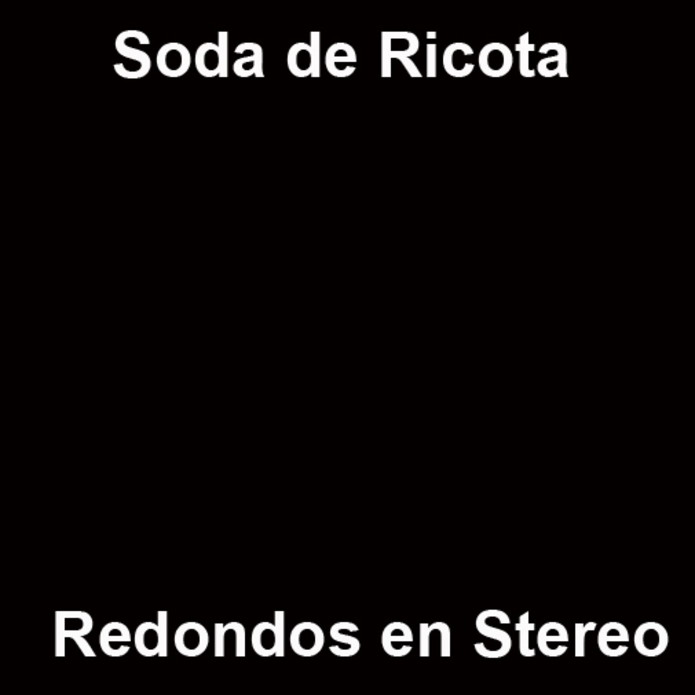1 - Soda de Ricota/Redondos en Stereo