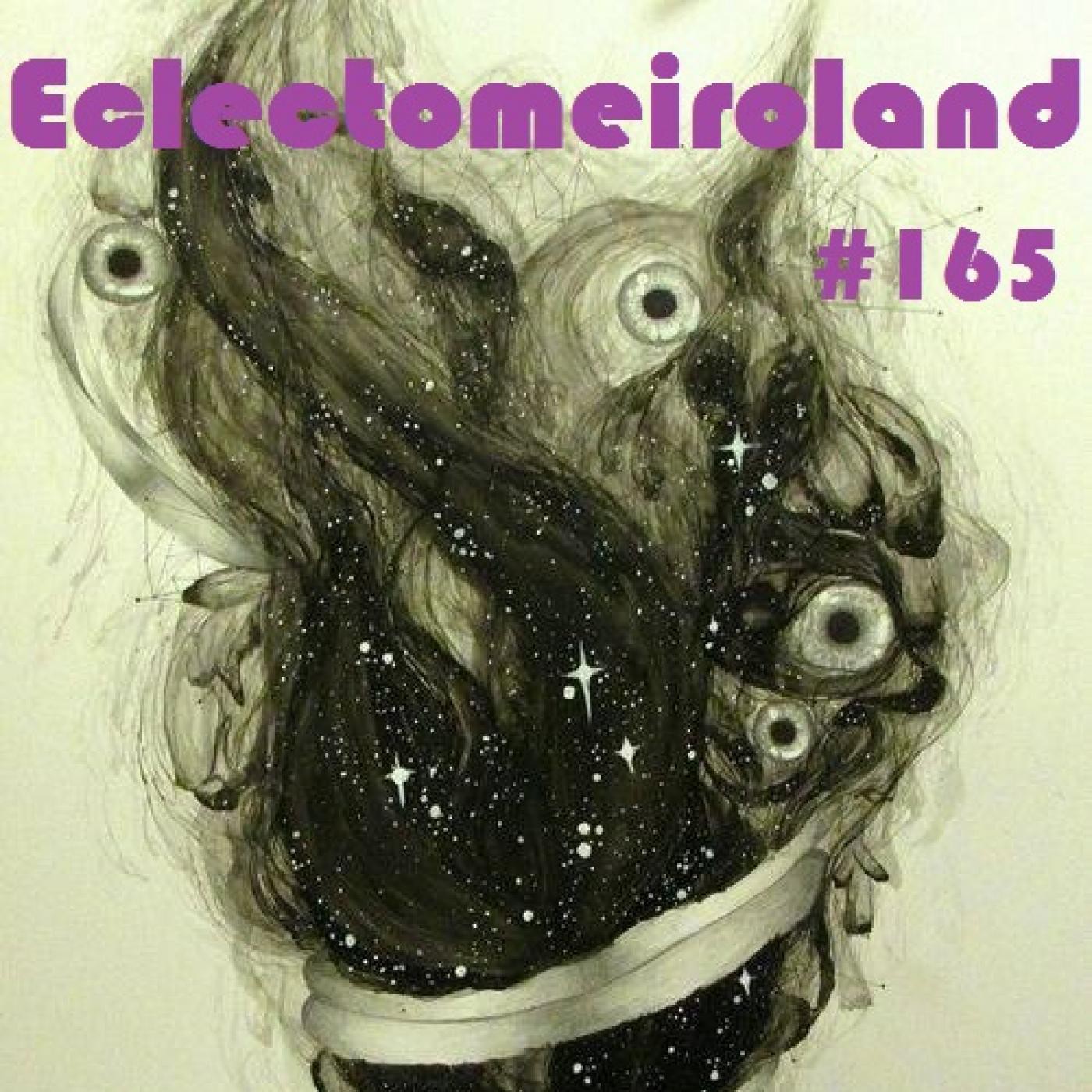 Eclectomeiroland 165 episode artwork