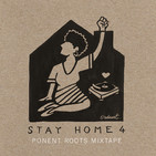 Ponent Roots Stay At Home Mixtape vol. 4 (21 Abril 2020)