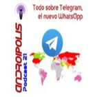 Podcast 21 - Todo sobre Telegram, el nuevo Whatsapp
