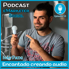 053 Ivan Patxi, encantado con la producción de audio