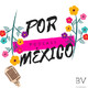 Por México #3