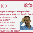 Episodio 155: Miopía, Fatiga Visual Digital, Riesgos de las pantallas e Ideas para Cuidar la Vista, con Ramón García