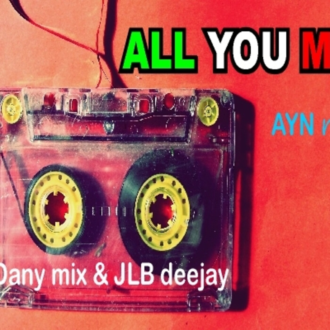 Podcast ALL YOU MIX de AYN Radio