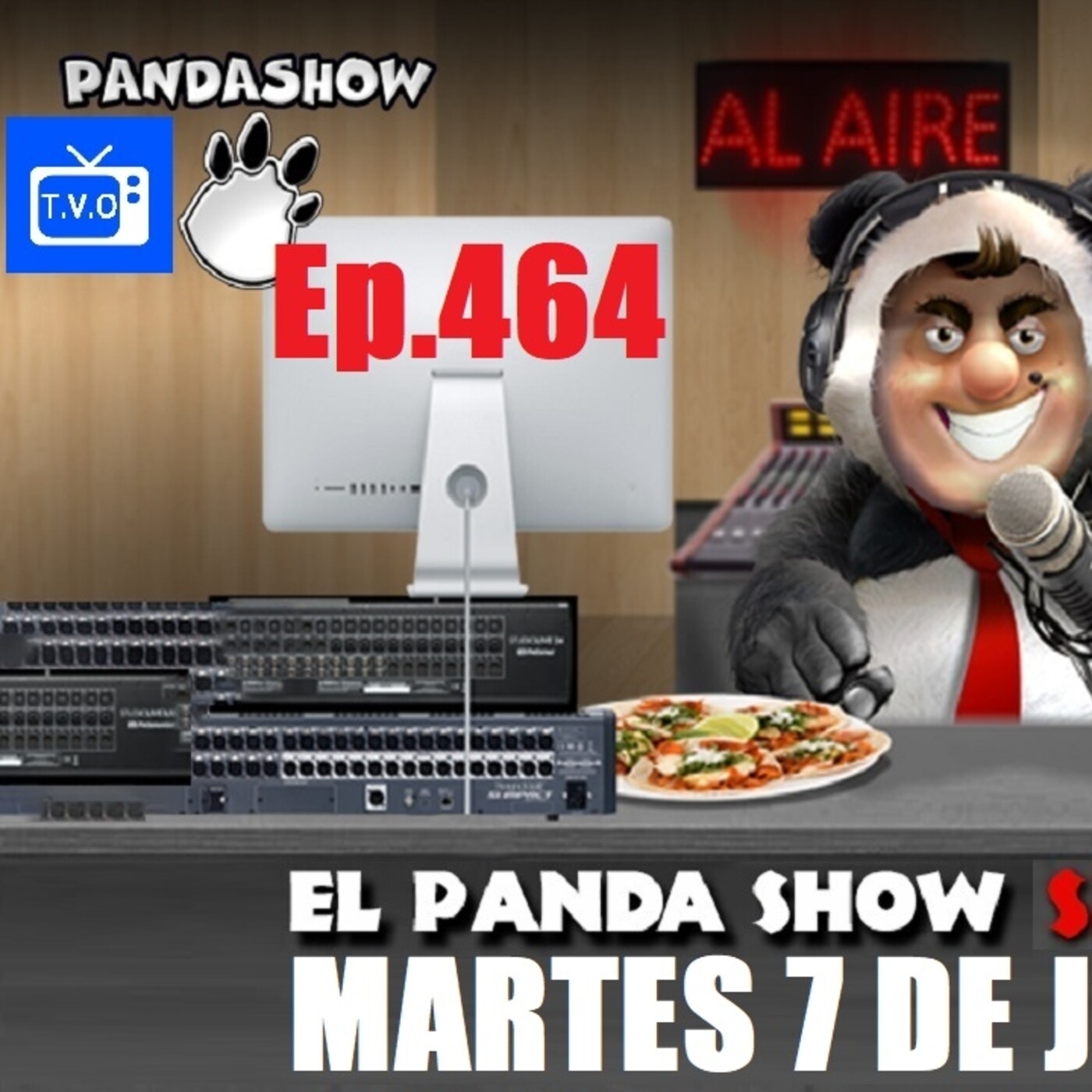 EL PANDA SHOW Ep. 464 MARTES 7 DE JULIO 2020