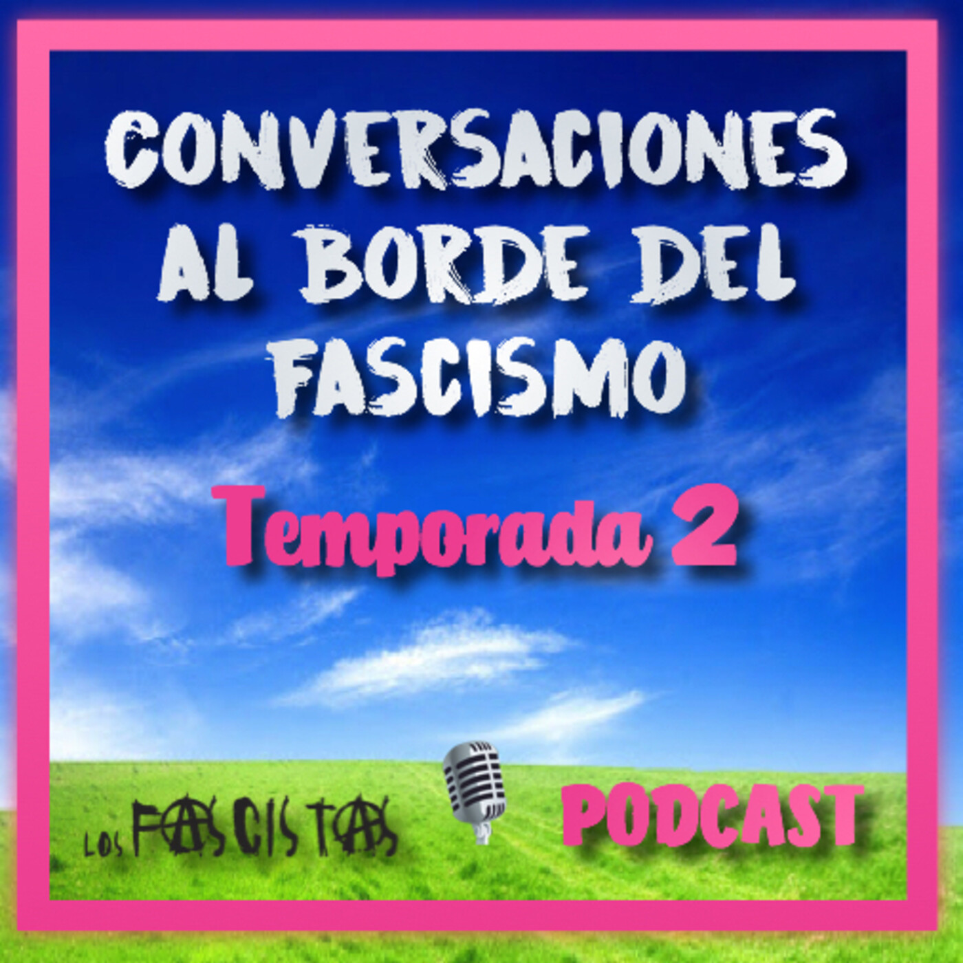 Conversaciones al borde del Fascismo