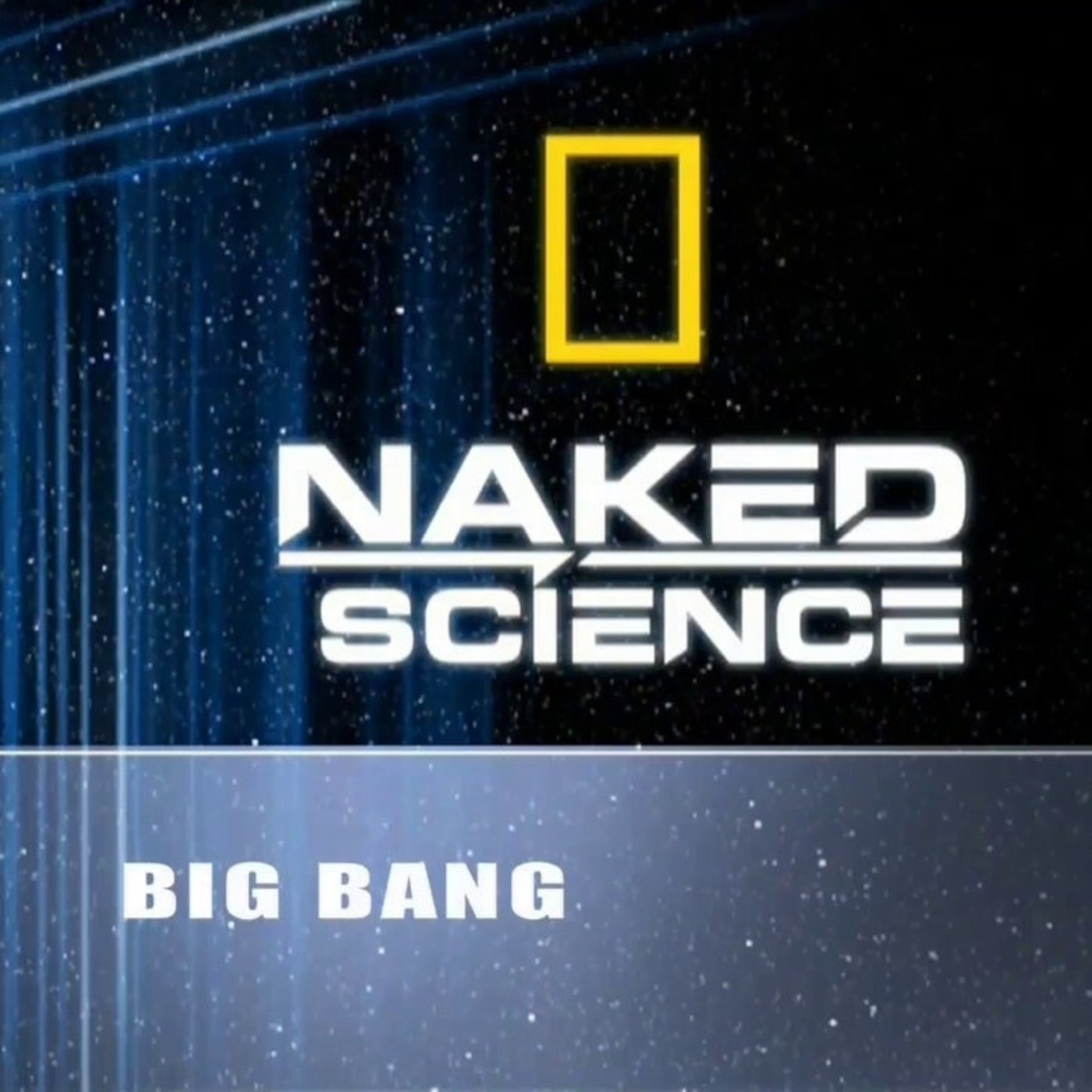 Ciencia al Desnudo - Big Bang episode artwork