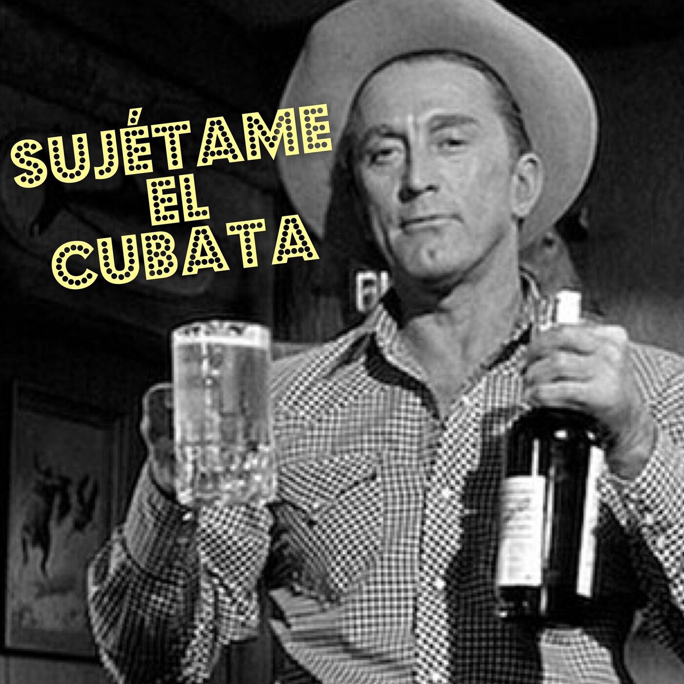 Sujétame el cubata