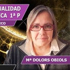 LA SIMETRÍA ENTRE LA ESPIRITUALIDAD ESENCIAL Y LA CIENCIA CUÁNTICA con María Dolors Obiols Solà