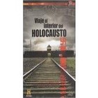 Viaje al Interior del Holocausto