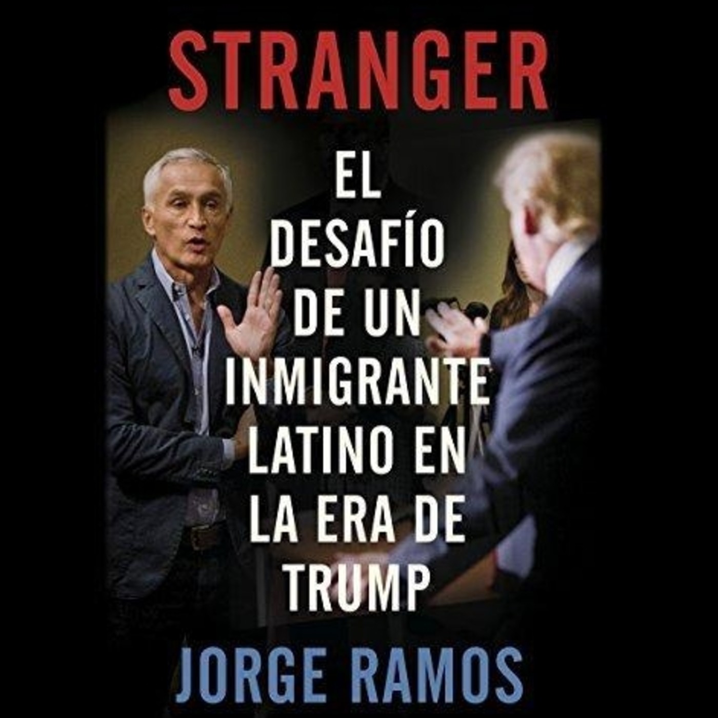 Stranger - Jorge Ramos